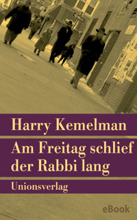 Am Freitag schlief der Rabbi lang - Harry Kemelman - E-Book
