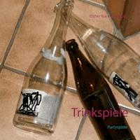 Trinkspiele - Esther Kiara De Angelo - E-Book