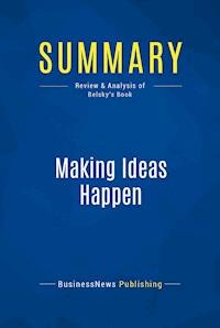 Summary: Making Ideas Happen - BusinessNews Publishing - E-Book