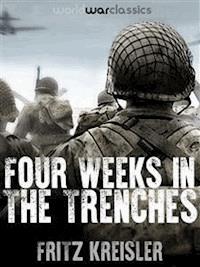 Four Weeks in the Trenches - Fritz Kreisler - E-Book