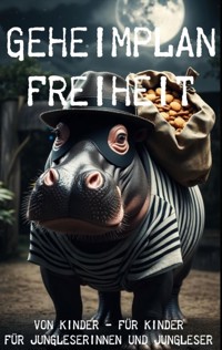 Geheimplan Freiheit - Malou Bätscher - E-Book