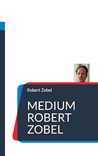 Medium Robert Zobel - Robert Zobel - E-Book