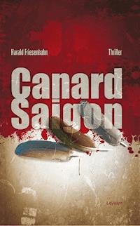 Canard Saigon - Harald Friesenhahn - E-Book