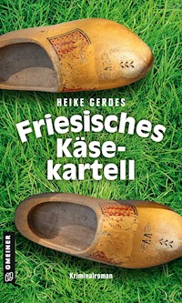 Friesisches Käsekartell - Heike Gerdes - E-Book