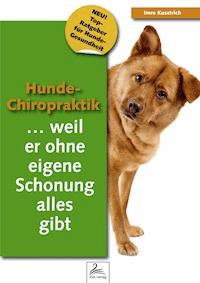 Hunde-Chiropraktik - Imre Kusztrich - E-Book