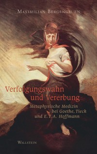 Verfolgungswahn und Vererbung - Maximilian Bergengruen - E-Book