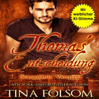 Thomas' Entscheidung - Tina Folsom - Hörbuch