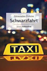 Schwarzfahrt - Alexander Pelkim - E-Book