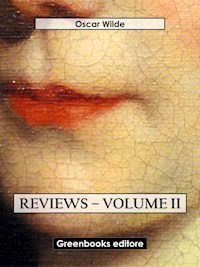 Reviews – Volume II - Oscar Wilde - E-Book
