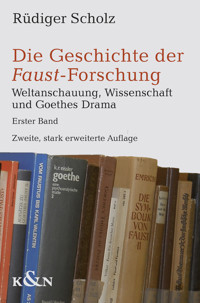 Die Geschichte der Faust-Forschung - Rüdiger Scholz - E-Book