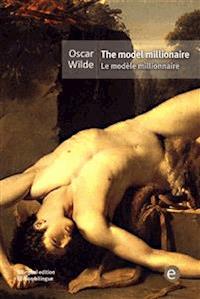 The model millionaire/Le modèle millionaire - Oscar Wilde - E-Book