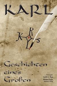 Karl - Geschichten eines Großen - Dietmar Kottmann - E-Book