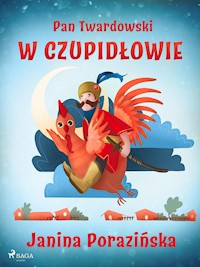 Pan Twardowski w Czupidłowie - Janina Porazinska - E-Book