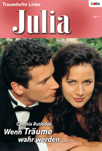 Wenn Träume wahr werden - CYNTHIA RUTLEDGE - E-Book