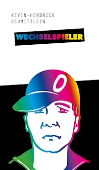 Wechselspieler - Kevin-Hendrick Schmittlein - E-Book