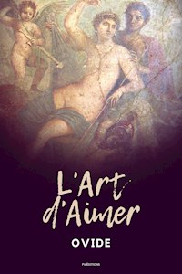 L’Art d’Aimer - Ovide - E-Book