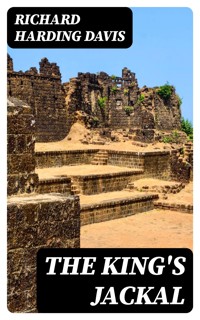 The King's Jackal - Richard Harding Davis - E-Book