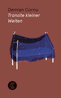 Transite kleiner Welten - Demian Cornu - E-Book