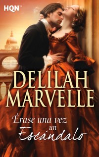 Érase una vez un escándalo - DELILAH MARVELLE - E-Book