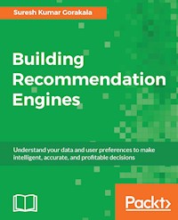 Building Recommendation Engines - Suresh Kumar Gorakala - E-Book