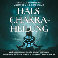 Einschlafmeditation für Ausdruck und innere Stimme - Halschakra-Heilung - Raphael Kempermann - Hörbuch