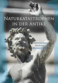 Naturkatastrophen in der Antike - Holger Sonnabend - E-Book