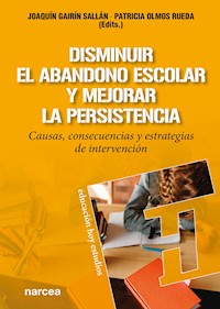 Disminuir el abandono escolar y mejorar la persistencia - Joaquín Gairín - E-Book
