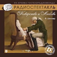 Коварство и любовь - Фридрих Шиллер - Hörbuch