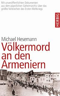 Völkermord an den Armeniern - Michael Hesemann - E-Book