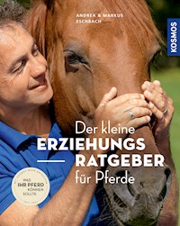 Der kleine Erziehungsratgeber für Pferde - Andrea Eschbach - E-Book
