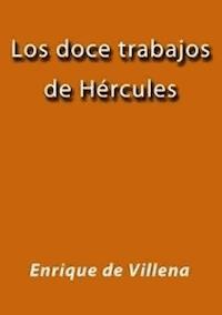 Los doce trabajos de Hércules - Enrique de Villena - E-Book