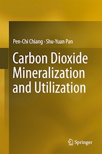 Carbon Dioxide Mineralization and Utilization - Pen-Chi Chiang - E-Book