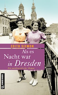 Als es Nacht war in Dresden - Edith Siemon - E-Book