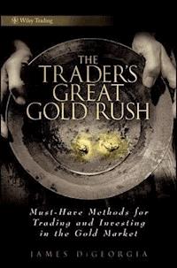 The Trader's Great Gold Rush - James DiGeorgia - E-Book