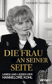 Die Frau an seiner Seite - Heribert Schwan - E-Book