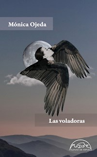 Las voladoras - Mónica Ojeda - E-Book