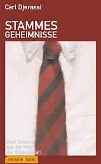 Stammesgeheimnisse - Carl Djerassi - E-Book