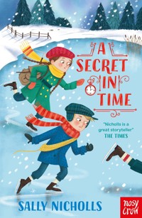 A Secret in Time - Sally Nicholls - E-Book