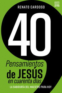 40 Pensamientos de Jesús en cuarenta días - Renato Cardoso - E-Book