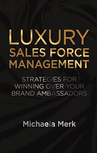 Luxury Sales Force Management - M. Merk - E-Book