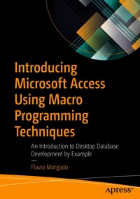 Introducing Microsoft Access Using Macro Programming Techniques - Flavio Morgado - E-Book