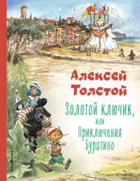 Золотой ключик, или Приключения Буратино - Алексей Толстой - E-Book