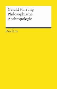 Philosophische Anthropologie - Gerald Hartung - E-Book