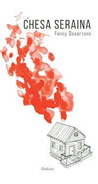 Chesa Seraina - Fanny Desarzens - E-Book