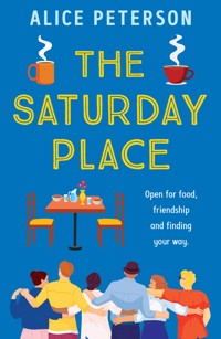 The Saturday Place - Alice Peterson - E-Book