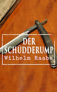 Der Schüdderump - Wilhelm Raabe - E-Book