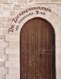 Die Zuckerfabrikaner - Thomas Karl - E-Book