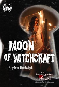 Moon of Witchcraft - Sophia Rudolph - E-Book