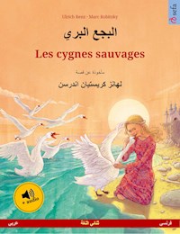 البجع البري – Les cygnes sauvages (عربي – فرنسي) - Ulrich Renz - E-Book