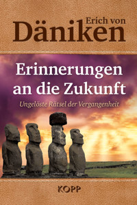 Erinnerungen an die Zukunft - Erich von Däniken - E-Book